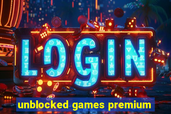 unblocked games premium